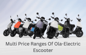 Multi Price Ranges Of Ola-Electric Escooter